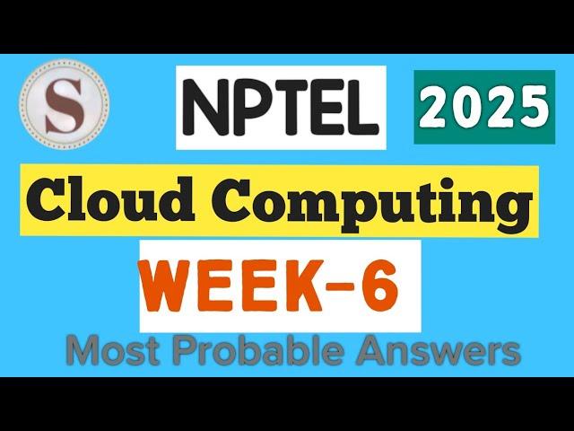 Cloud Computing WEEK 6 Quiz assignment Answers 2025 |NPTEL | #nptel |#cloudcomputing | #SKumarEdu