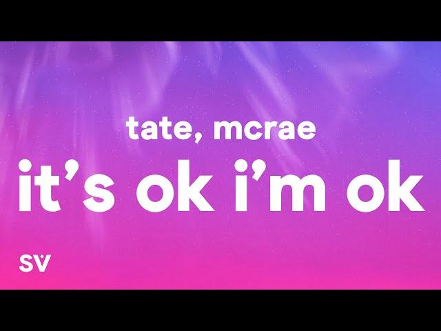 Tate McRae - It's ok I'm ok (Lyrics)