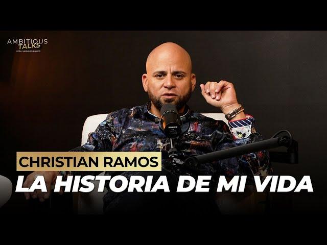 La Historia de mi Vida | Ambitious Talks con Christian Ramos