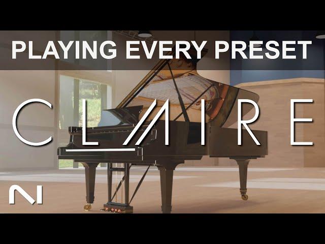 Every CLAIRE Piano Preset | Native Instruments CLAIRE Demo