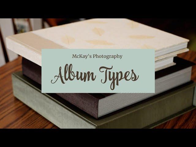 3 Types of Wedding Albums by McKay's Photography