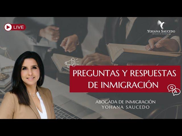 PREGUNTAS Y RESPUESTAS DE INMIGRACION