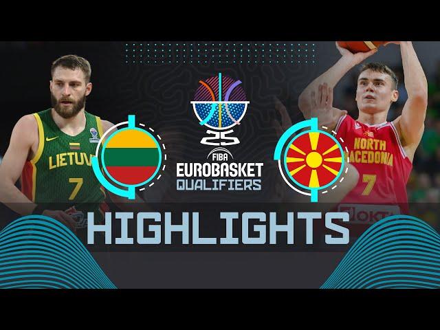 Lithuania  vs North Macedonia  | Highlights | FIBA EuroBasket 2025 Qualifiers