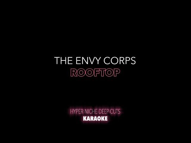 The Envy Corps - Rooftop - Karaoke