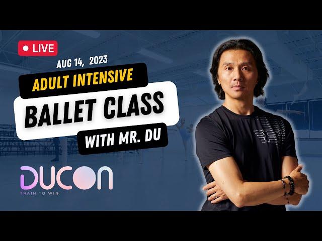 DUCON Summer Adult Ballet Intensive | Week 1 Day 1 - Serious Classical Ballet Training