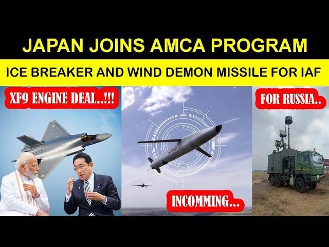 JAPAN Joins AMCA Race,XF9 Engine Deal?,ICE BREAKER Incoming!, Russia Wants Indian Anti Drone Tech!