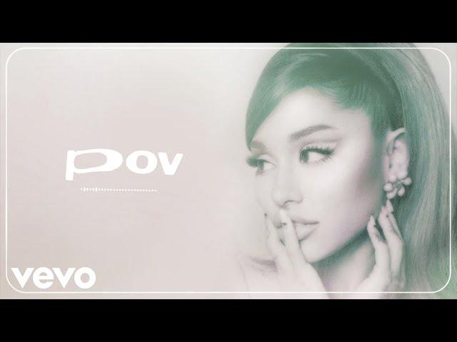 Ariana Grande - pov (official audio)