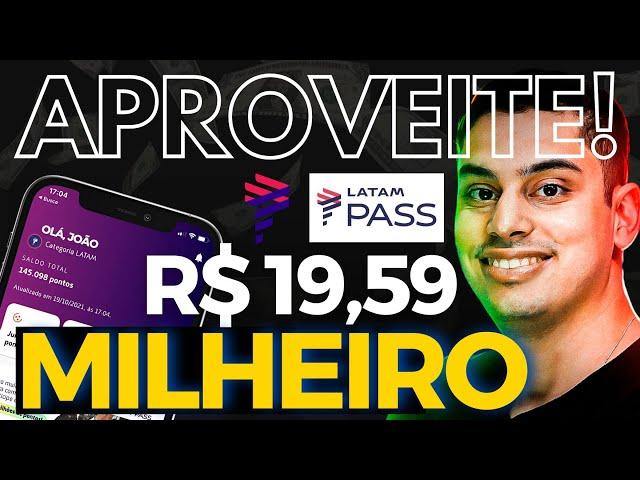 [CORRA] MILHAS LATAM PASS POR 19 REAIS: Semana do Consumidor! | Papo de Milhas