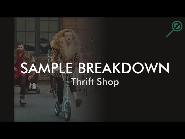 Sample Finds Breakdown: Macklemore & Ryan Lewis - Thrift Shop