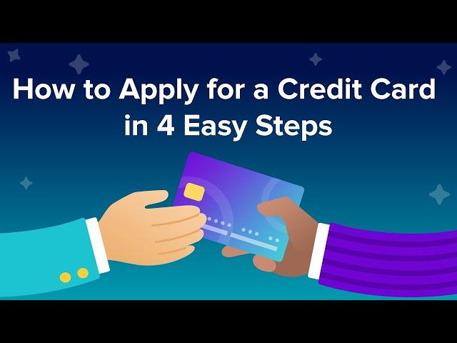 How to Apply for a Credit Card in 4 Easy Steps