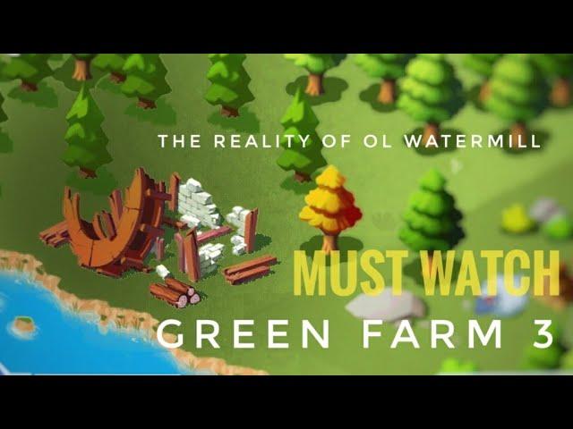 GREEN FARM 3 : OL WATERMILL SECRET