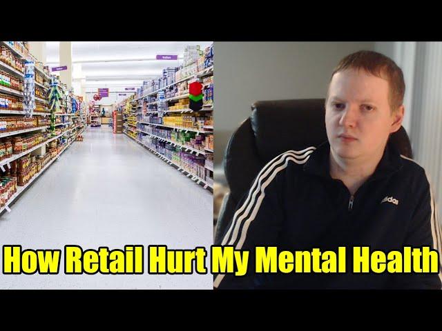 How Retail Destroys Your Mental Health, Retail Horror Stories And Channel Update!