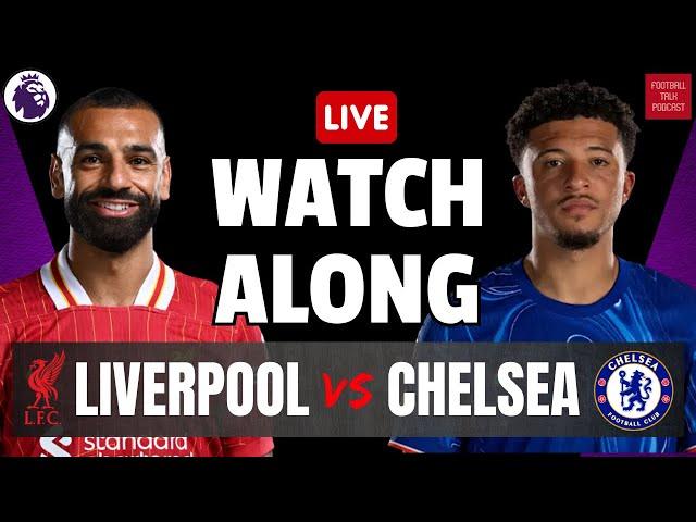 LIVE MATCH WATCHALONG | LIVERPOOL VS CHELSEA | PREMIER LEAGUE | MATCH WEEK 8