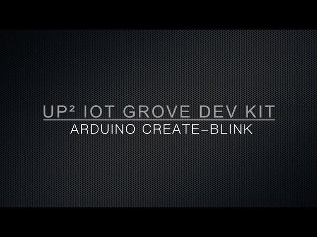 UP Squared IoT Grove Development Kit-Part 1:Blinking an LED