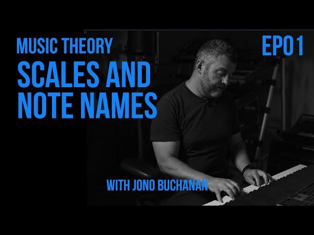 MUSIC THEORY EP01: Scales and Note Names