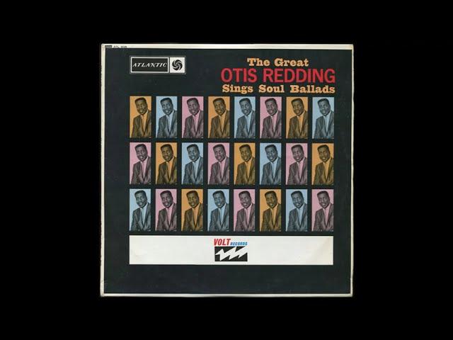 Otis Redding - The Great Otis Redding Sings Soul Ballads (1965) Part 2 (Full Album) (Mono)