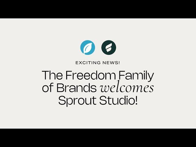 The Freedom Family of Brands Welcomes Sprout Studio! 