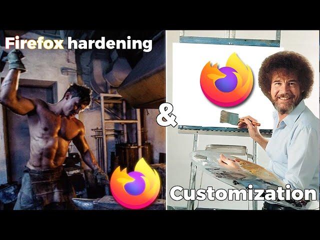 Firefox Hardening & Customization