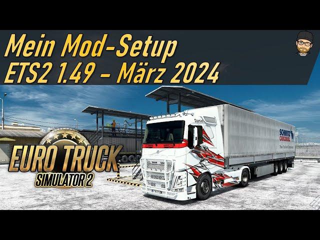  ETS2 1.49 | Mein Mod-Setup inklusive Karten-Mods - März 2024