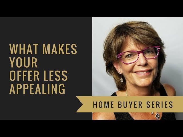 Making an Offer on a House | What makes your Offer LESS Appealing?