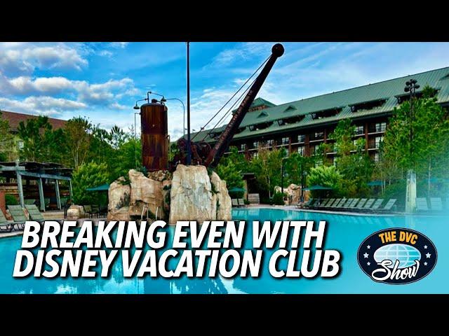 Maximizing Your DVC Membership: Breaking Even with Disney Vacation Club