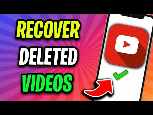 How To Recover Deleted YouTube Videos 2024 UPDATED METHOD