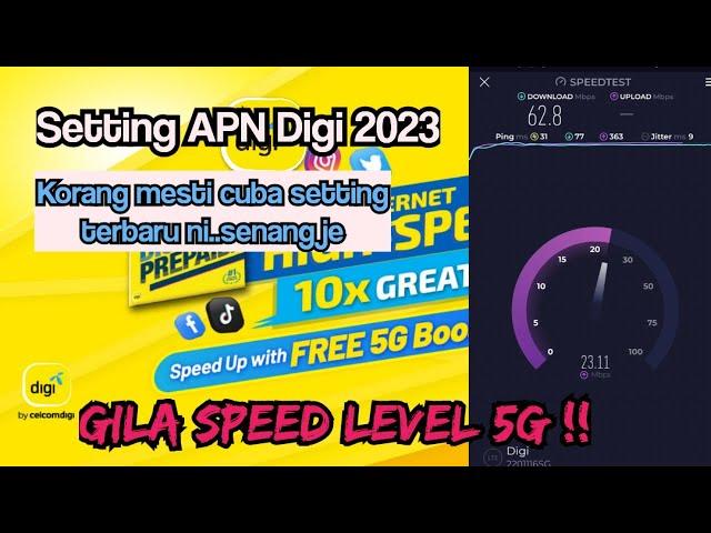 Cara Setting APN Digi Terpantas 2023 | 5G Speed | Malaysia User | APN Terbaru 2023 | Speed Test 23MB