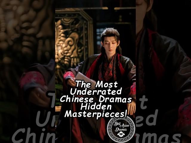The Most Underrated Chinese Dramas – Hidden Masterpieces! #wuxiadrama #chinesedramas #dramalist