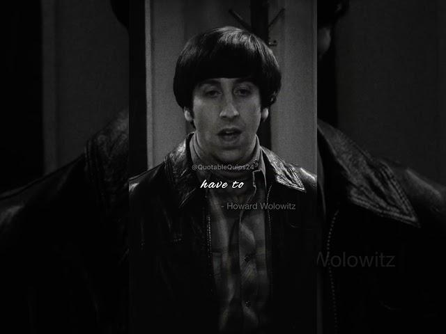 The sad truth is... Engr. Howard | The Big Bang Theory #quotes #quotablequips #shorts