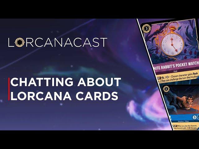 LorcanaCast EP 16 - Chatting About Lorcana Cards || A Disney Lorcana Podcast