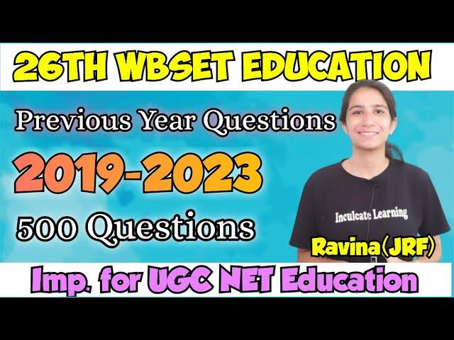 500 Previous Years Questions 26th WBSET Exam 2024@InculcateLearning#wbset#wbset2024#ugcneteducation