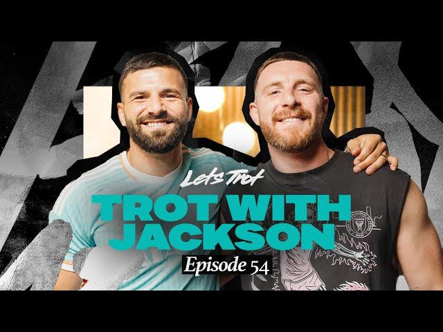 Lets Trot Show - EP54 Lets Trot with Jackson Hastings