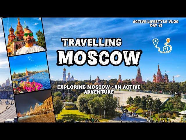 Moscow: A City Captured in Motion |  4K Walking Tour | Day 21 Active Lifestyle Vlog | Russia 