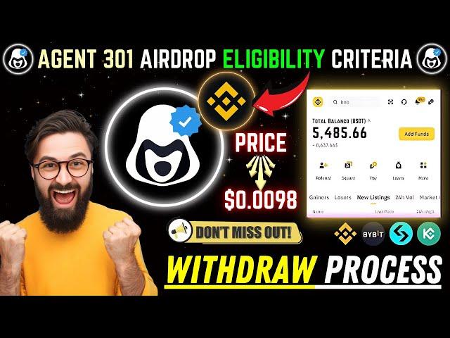 Agent 301 New Eligibility Criteria Exposed  Listing Date & withdrawal Update | agent 301 airdrop