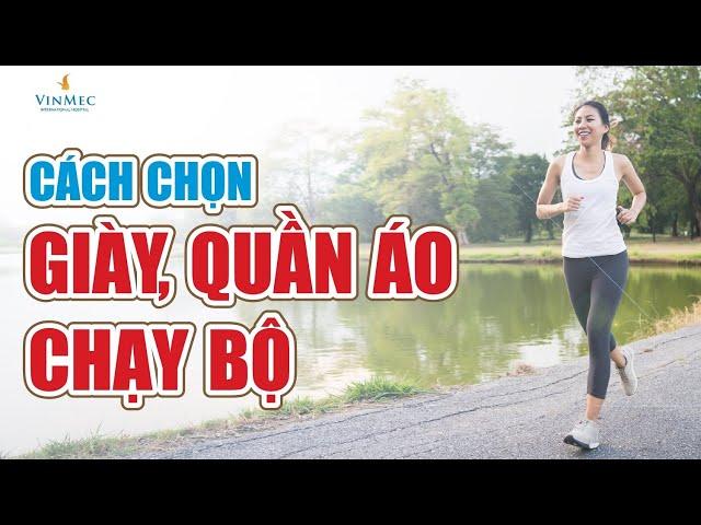 Chạy được lâu do biết chọn giày, quần áo tập đúngI Bác Sĩ, Nguyễn Khoa Bình - BV Vinmec Nha Trang