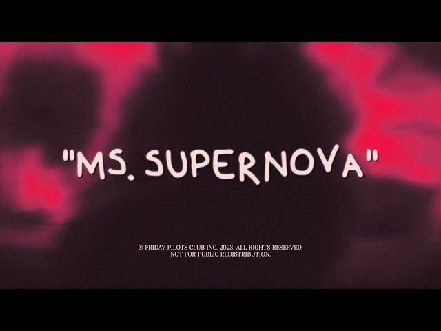 Friday Pilots Club - Ms. Supernova (Visualizer)