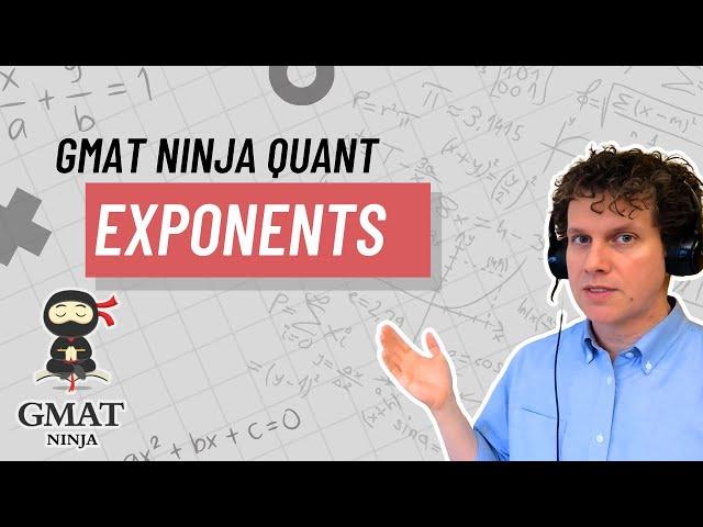 GMAT Ninja Quant Ep 4: Exponents