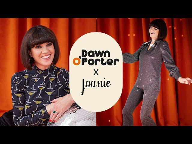 Dawn O'Porter X Joanie