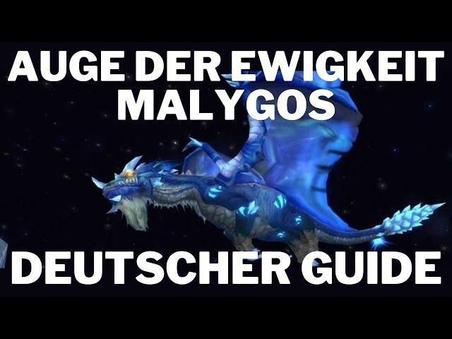 Malygos - Das Auge der Ewigkeit WotLK Guide - Deutsch - einfach erklärt