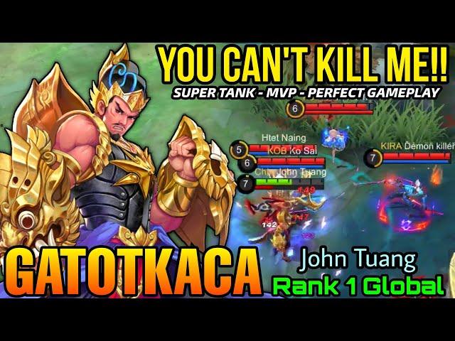 Super Tank Gatotkaca Unkillable MVP Perfect Plays - Top 1 Global Gatotkaca by John Tuang - MLBB