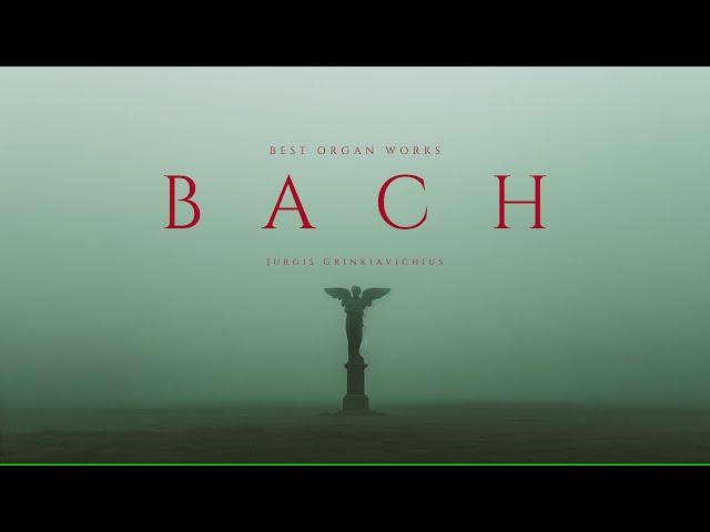 Best Organ Works of Bach - Classical Music Gems