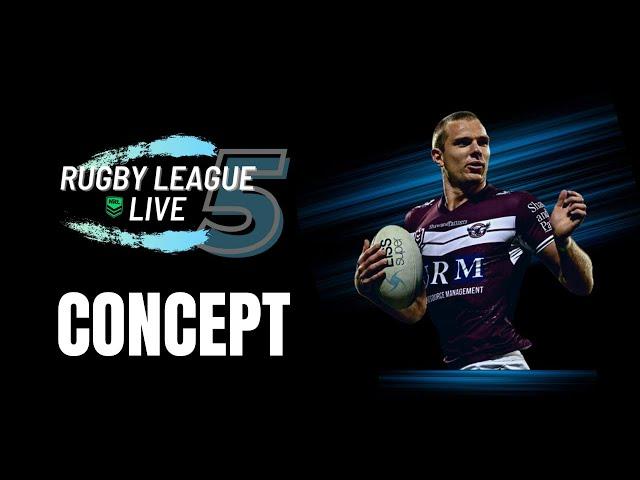 RLL5 VIDEO GAME CONCEPT!! (RUGBY LEAGUE LIVE 5)