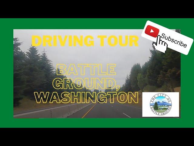 Battle Ground, Washington |  Driving Tour