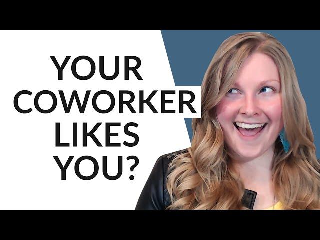 SIGNS A FEMALE COWORKER LIKES YOU! (5 Subtle Signs You Need to Know!)