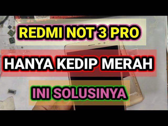 REDMI NOT 3 PRO KEDIP2  MERAH