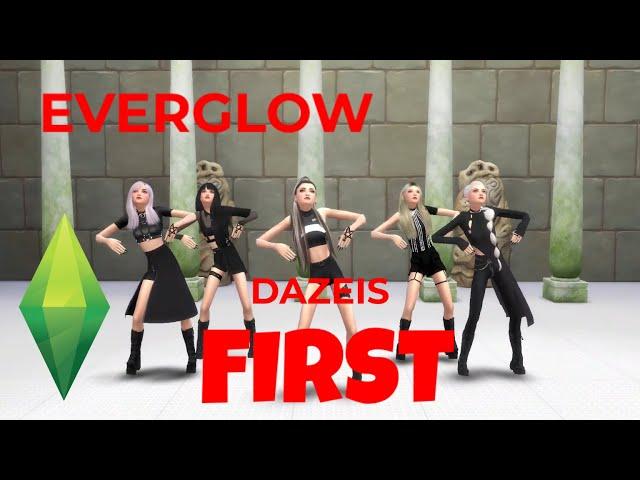[SIMS 4 MV] EVERGLOW - FIRST | DAZEIS