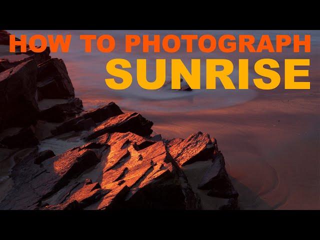 How to Photograph a SUNRISE - and make UNIQUE images