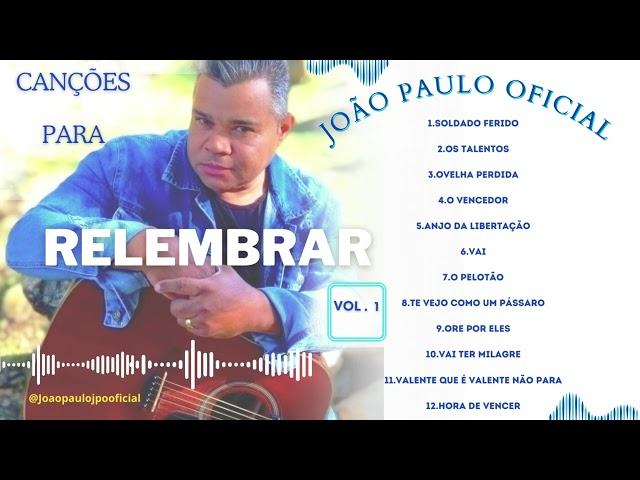 JOÃO PAULO OFICIAL | CD CANÇÕES PARA RELEMBRAR