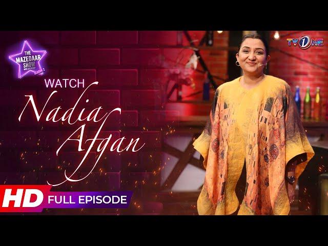 The Mazedaar Show with Aadi Faizan | Season 2 | Nadia Afgan | Full Episode | TVONE #NadiaAfgan