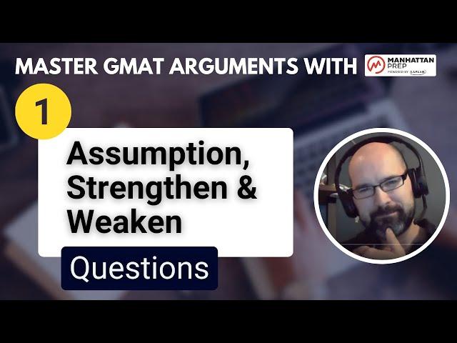 Assumption, Strengthen, Weaken Questions - GMAT Focus Critical Reasoning Series EP1